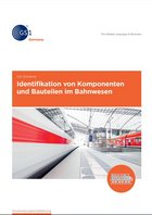 Anwendungsstand Identifikation von Komponenten und Bauteilen im Bahnwesen